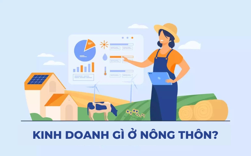 Kinh doanh gì ở nông thôn để sinh lời